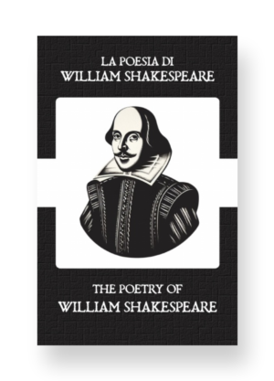La Poesia di William Shakespeare  - The Poetry of William Shakespeare