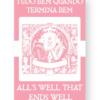 Tudo Bem Quando Termina Bem - All's Well That Ends Well