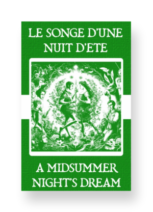 Le Songe d'une Nuit d'été - A Midsummer Night's Dream