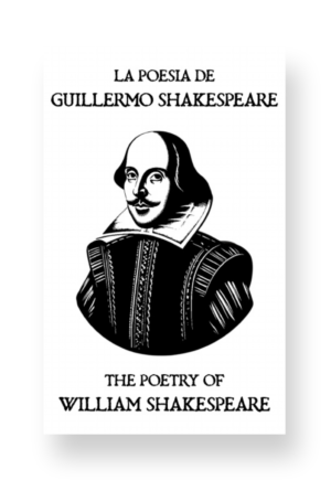 La Poesía de Guillermo Shakespeare - The Poetry of William Shakespeare